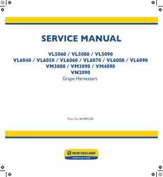New Holland VL6060 Grape Harvester Service Repair Manual