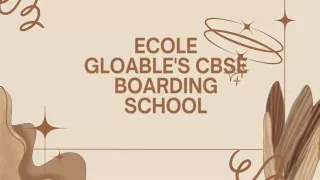Ecole Gloable's CBSE Boarding School A Gateway to Global Opportunities