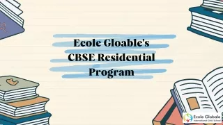 Ecole Gloable's CBSE Residential Program A Home Away from Home
