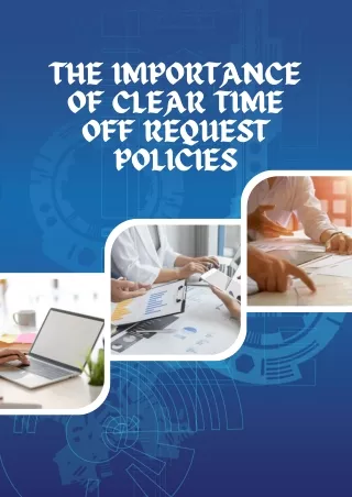 The Importance of Clear Time Off Request Policies