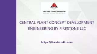 Central Plant Concept Development Engineering by Firestone LLC